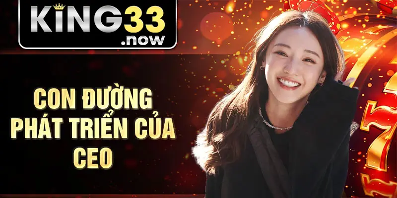 Con đường phát triển của CEO
