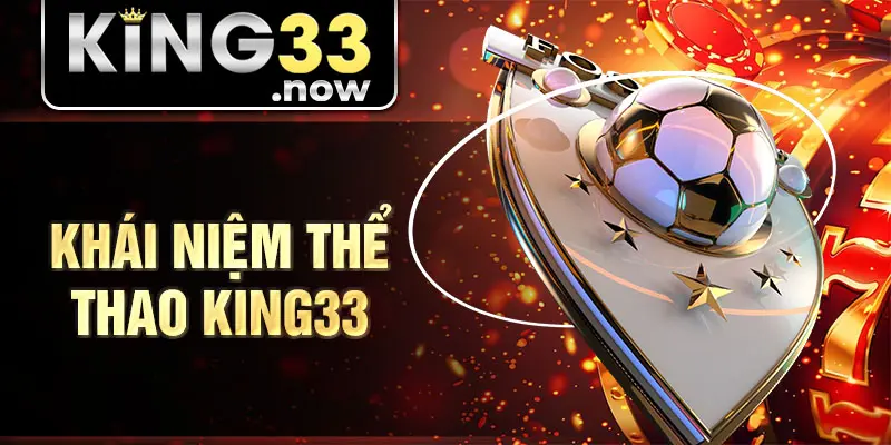 Khái niệm thể thao King33