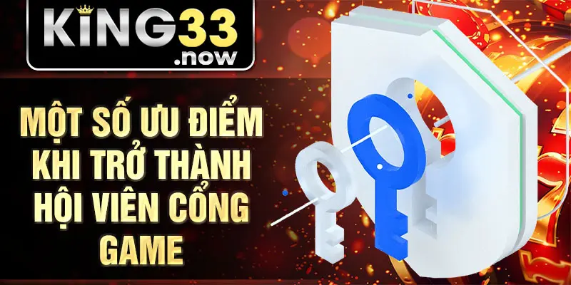 Một số ưu điểm khi trở thành hội viên nhà cái