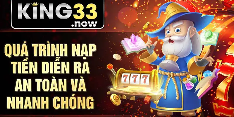 Quá trình nạp tiền diễn ra an toàn và nhanh chóng