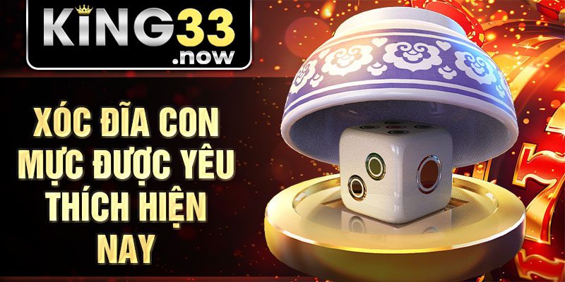 Xóc đĩa con mực được yêu thích hiện nay